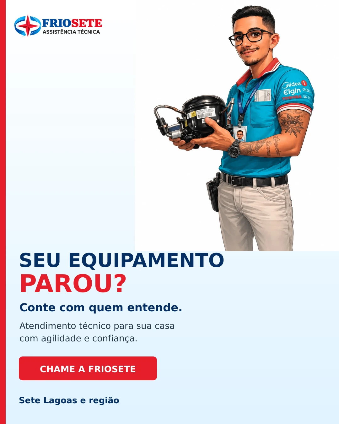 Atendimento residencial: geladeira, lavadora, bebedouro e mais.